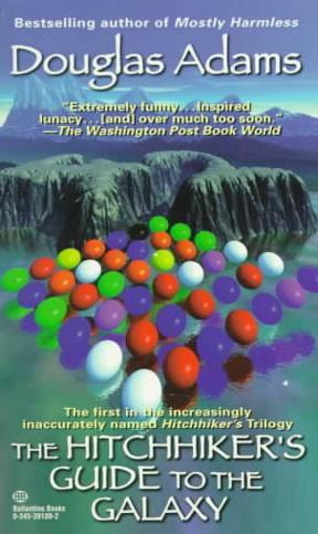 The Hitchhiker's Guide to the Galaxy - Douglas Adams